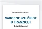 Predstavljanje knjige - Narodne knjižnice u tranziciji, 9. ožujka