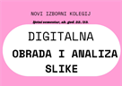 Novi izborni kolegij - Digitalna obrada i analiza slike